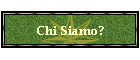 Chi Siamo?