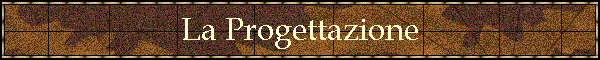 La Progettazione