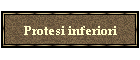 Protesi inferiori