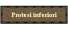 Protesi inferiori